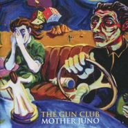 The Gun Club, Mother Juno (CD)