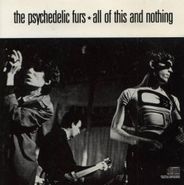 The Psychedelic Furs, All Of This And Nothing (CD)