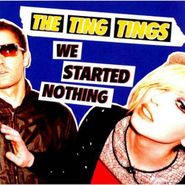 The Ting Tings, We Started Nothing (CD)