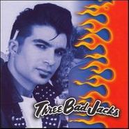 Three Bad Jacks, Three Bad Jacks (CD)