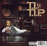 T.I., T.I. Vs. T.I.P. (CD)