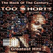 Too Short, The Mack Of The Century: Greatest Hits (CD)
