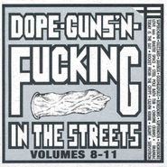 Various Artists, Dope - Guns - And Fucking In The Streets - Volumes 8-11 (CD)