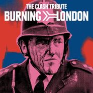Various Artists, Burning London: The Clash Tribute (CD)