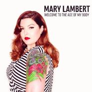 Mary Lambert, Welcome To The Age Of My Body EP (CD)