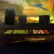 Jah Wobble, In Dub II [Deluxe Edition] (CD)