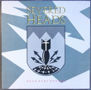 Severed Heads, Dead Eyes Opened [1986 Canadian Issue] (12")