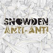 Snowden, Anti-Anti (CD)