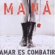 Maná, Amar Es Combatir [CD/DVD]