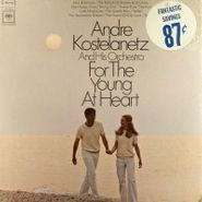 André Kostelanetz & His Orchestra, For The Young At Heart (LP)