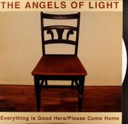 The Angels of Light, Everything Is Good Here / Please Come Home [White Vinyl] (LP)