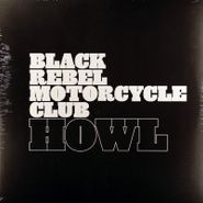 Black Rebel Motorcycle Club, Howl [Record Store Day 2012] (LP)