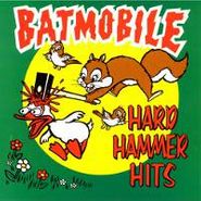 Batmobile, Hard Hammer Hits (CD)