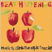 Beat Happening, Music To Climb The Apple Tree By (CD)