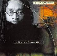 Bobby McFerrin, Bang! Zoom (CD)