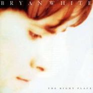 Bryan White, The Right Place (CD)