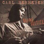 Carl Verheyen, Slang Justice (CD)