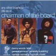 Chairmen Of The Board, Any Other Business (Life As A) Chairman Of The Board (CD)