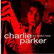 Charlie Parker, In A Soulful Mood (CD)