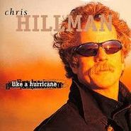 Chris Hillman, Like A Hurricane (CD)