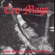 Cro-Mags, Hard Times In An Age Of Quarrel (CD)