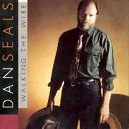 Dan Seals, Walking the Wire (CD)
