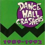 Dance Hall Crashers, 1989-1992 (CD)