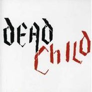 Dead Child, Dead Child (CD)