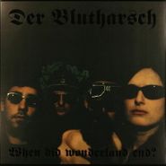 Der Blutharsch, When Did Wonderland End? (LP)