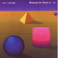 Nic Potter, Dreams In View 81-87 (CD)