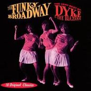 Dyke & the Blazers, The Funky Broadway: The Very Best of Dyke & The Blazers (CD)