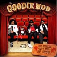 Goodie Mob, One Monkey Don't Stop No Show (CD)