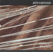 Jeff Greinke, Timbral Planes (CD)