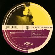 Kai Alce, The Kaizer (12")