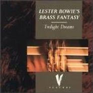 Lester Bowie's Brass Fantasy, Twilight Dreams (CD)