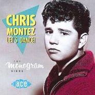 Chris Montez, Let's Dance - The Monogram Sides (CD)