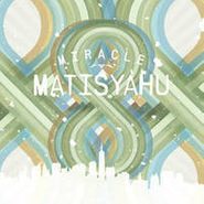 Matisyahu, Miracle / Rock Remix [BLACK FRIDAY] (7")