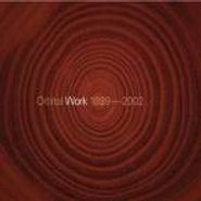 Orbital, Work: 1989-2002 (CD)