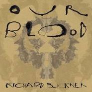Richard Buckner, Our Blood (CD)