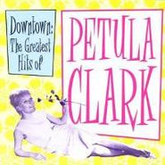 Petula Clark, Downtown: The Greatest Hits Of Petula Clark (CD)