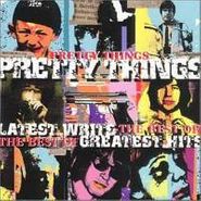 The Pretty Things, Latest Writs: The Best Of...Greatest Hits (CD)