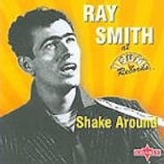 Ray Smith, Shake Around (CD)