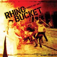Rhino Bucket, And Then It Got Ugly (CD)