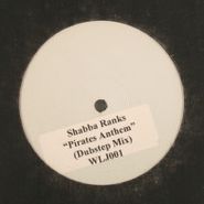 Shabba Ranks, Pirates Anthem [Dubstep Refix] (12")