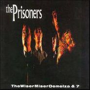 The Prisoners, Wisermiserdemelza & 7 (CD)