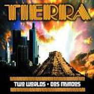 Tierra, Two Worlds - Dos Mundos (CD)