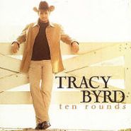 Tracy Byrd, Ten Rounds (CD)