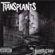 Transplants, Haunted Cities (CD)