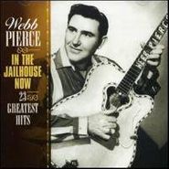 Webb Pierce, In The Jailhouse Now-23 Greatest Hits (CD)