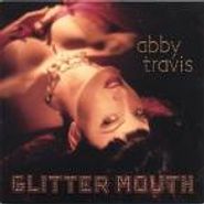 Abby Travis, Glittermouth (CD)